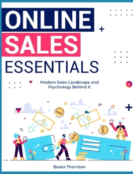 Hardcover Online Sales Essentials: Modern Sales Landscape and Psychology Behind It Book