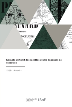 Paperback Compte définitif des recettes et des dépenses de l'exercice [French] Book