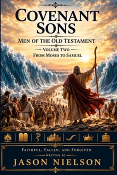 Covenant Sons: Men of the Old Testament- Called to Deliver