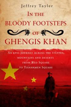 Hardcover In the Bloody Footsteps of Ghengis Khan Book