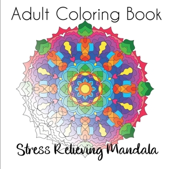 Paperback Adult Coloring Book: Stress Relieving Mandala -BOOK 1- Book