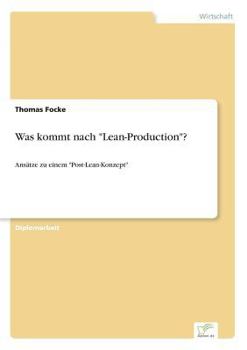 Paperback Was kommt nach "Lean-Production"?: Ansätze zu einem "Post-Lean-Konzept" [German] Book