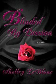 Paperback Blinded By Passion Book