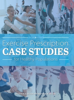 Hardcover Exercise Prescription Case Studies for Healthy Populations Book