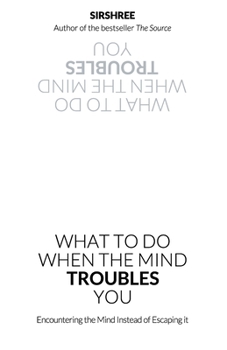 Paperback What To Do When The Mind Troubles You Book