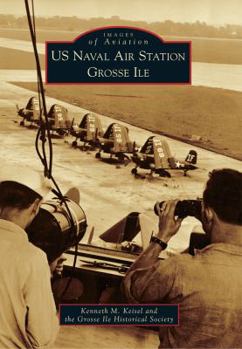 Paperback US Naval Air Station Grosse Ile Book
