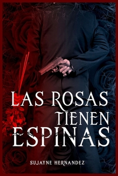 Paperback Las Rosas Tienen Espinas [Spanish] Book