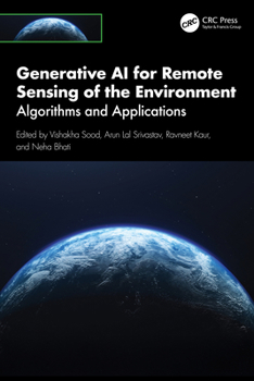 Hardcover Generative AI for Remote Sensing of the Environment: Algorithms and Applications Book