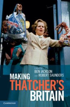 Hardcover Making Thatchers Britain Book