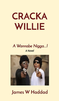 Hardcover Cracka Willie: A Wannabe Nigga...! [Arabic] Book