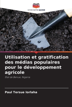 Paperback Utilisation et gratification des médias populaires pour le développement agricole [French] Book