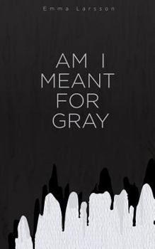 Paperback Am I Meant For Gray Book