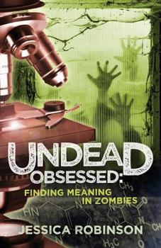 Paperback Undead Obsessed: Finding Meaning in Zombies Book