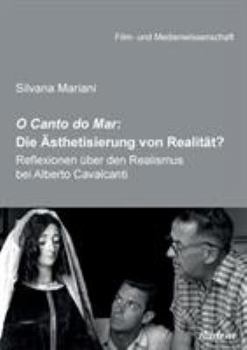 Paperback O Canto do Mar: Die Ästhetisierung von Realität? . Reflexionen über den Realismus bei Alberto Cavalcanti [German] Book