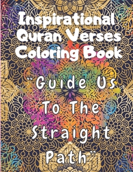 Paperback Inspirational Quran Verses Coloring Book: 60 Unique Mandala Muslim Coloring Book8.5x1161 pagesRamadan coloring book for kidsPerfect Quran Coloring Boo Book