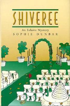 Shiveree (Eclaire Mysteries (Hardcover)) - Book #4 of the Eclaire Mysteries