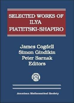 Selected Works of Ilya Piatetski-Shapiro (Collected Works)