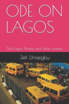Paperback Ode on Lagos: This Lagos Nawa and other poems Book