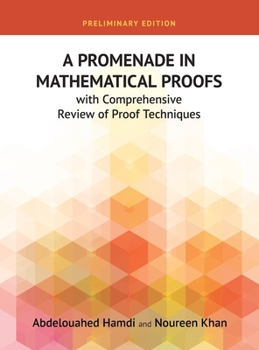 Hardcover A Promenade in Mathematical Proofs with Comprehensive Review of Proof Techniques Book