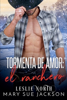 Paperback Tormenta de amor: el ranchero [Spanish] Book