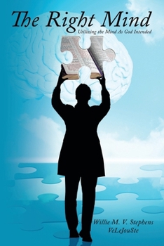 Paperback The Right Mind: Utilizing the Mind As God Intended Book