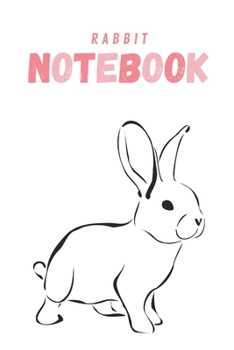 Paperback Rabbit Notebook: Rabbit gifts for rabbit lovers - Lined notebook/journal/logbook Book