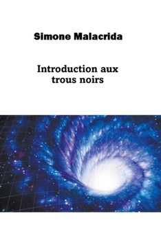 Paperback Introduction aux trous noirs [French] Book