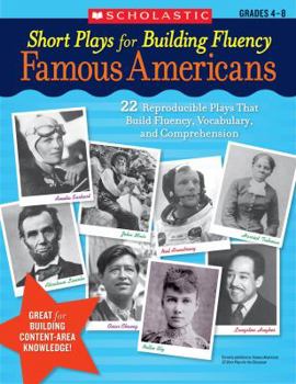 Paperback Short Plays for Building Fluency: Famous Americans, Grades 4-8 Book