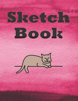 Sketch Book: Resting Cat Blank Large Drawing and Doodling Notebook. Be Creative