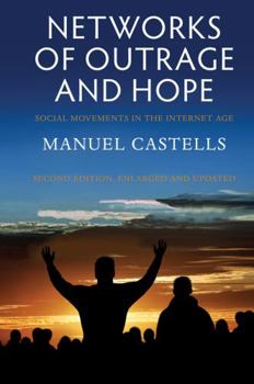 Hardcover Networks of Outrage and Hope: Social Movements in the Internet Age Book