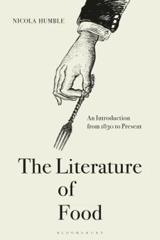 Paperback The Literature of Food: An Introduction from 1830 to Present Book