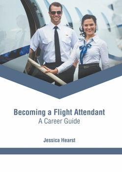 Hardcover Becoming a Flight Attendant: A Career Guide Book