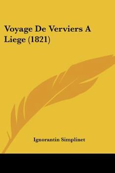 Paperback Voyage De Verviers A Liege (1821) [French] Book