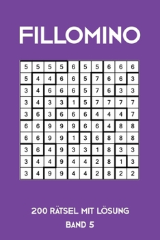 Paperback Fillomino 200 Rätsel mit Lösung Band 5: Puzzle Rätsel Heft, 10x10, 2 Rätsel pro Seite [German] Book