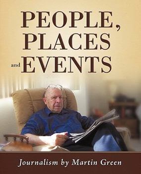 Paperback People, Places and Events: Journalism by Martin Green Book