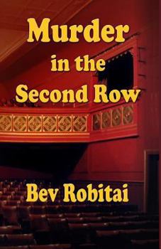 Paperback Murder in the Second Row: Theatre Mystery series Book 1 Book