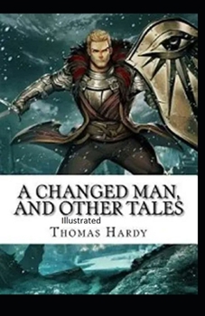 Paperback A Changed Man and Other Tales Illustrated Book