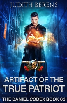 Paperback Artifact Of The True Patriot: An Urban Fantasy Action Adventure Book