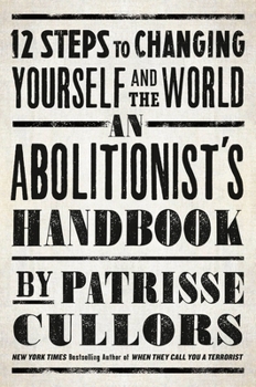 Hardcover An Abolitionist's Handbook: 12 Steps to Changing Yourself and the World Book