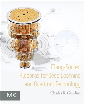 Paperback Many-Sorted Algebras for Deep Learning and Quantum Technology Book