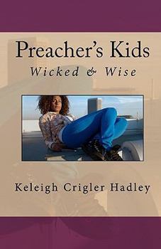 Paperback Preacher's Kids: Wicked and Wise Book
