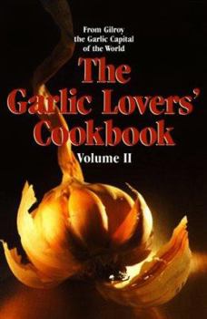 Paperback The Garlic Lovers' Cookbook Book