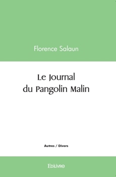 Paperback Le Journal du Pangolin Malin [French] Book