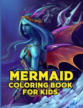 Mermaid Coloring Book For Kids: Mermaid Coloring Book. Mermaid Coloring Book For Kids.58 Story Paper Pages. 8.5 in x 11 in Cover.