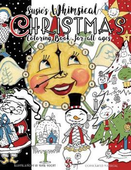 Paperback Susie's Whimsical Christmas Coloring Book For All Ages Book