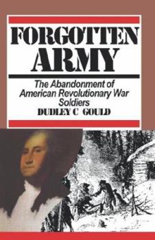 Paperback Forgotten Army: The Abandonment of American Revolutionary War Soldiers Book