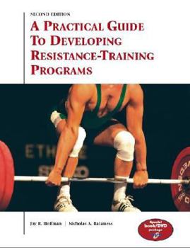 Paperback A Practical Guide to Developing Resistance-Training Programs [With DVD] Book