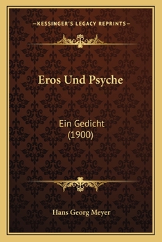 Paperback Eros Und Psyche: Ein Gedicht (1900) [German] Book