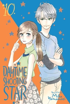 Daytime Shooting Star, Vol. 10 - Book #10 of the  [Hirunaka no Ryuusei]