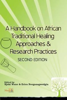 Paperback A Handbook on African Traditional Healing Approaches & Research Practices Book